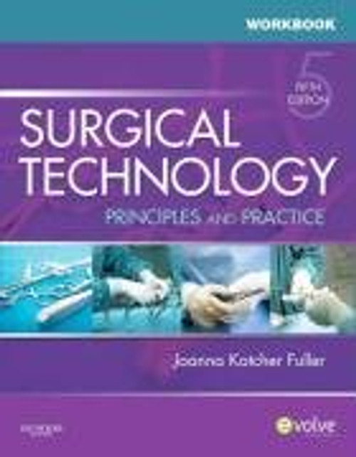 Workbook for Surgical Technology: Principles and Practice, 5e