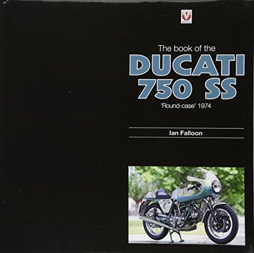 The Book of Ducati 750SS: 'Round Case' 1974