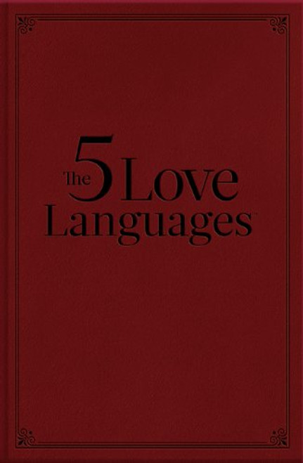 The Five Love Languages: The Secret to Love that Lasts