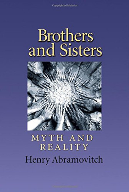 Brothers and Sisters: Myth and Reality (Carolyn and Ernest Fay Series in Analytical Psychology)