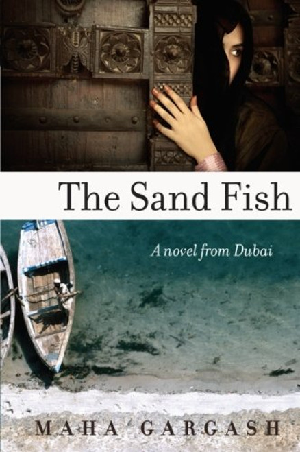 The Sand Fish: A Novel from Dubai