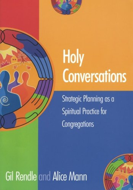 Holy Conversations: Strategic Planning as a Spiritual Practice for Congregations
