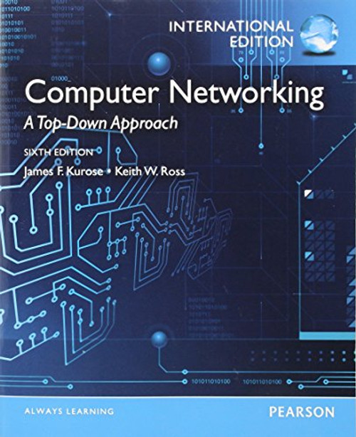 Computer Networking. James F. Kurose, Keith W. Ross