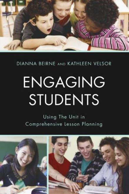Engaging Students: Using the Unit in Comprehensive Lesson Planning