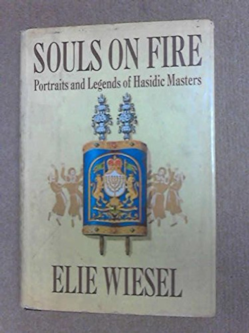 Souls on Fire: Portraits and Legends of Hasidic Masters