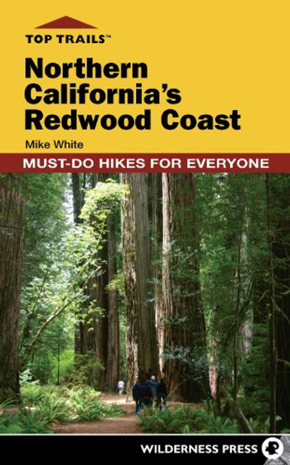 Top Trails: Northern California's Redwood Coast: Must-Do Hikes for Everyone Top Trails: Northern California's Redwood Coast: Must-Do Hikes for Everyone