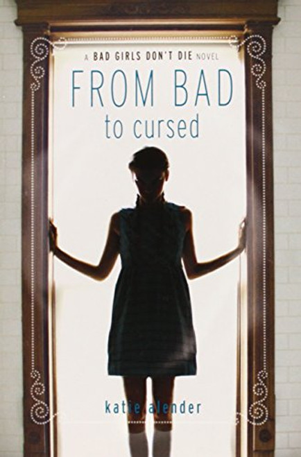 Bad Girls Don't Die From Bad to Cursed