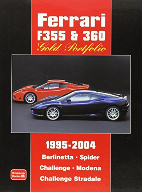 Ferrari F355 & 360 Gold Portfolio 1995-2004 Ferrari F355 & 360 Gold Portfolio 1995-2004