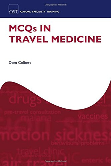 MCQs in Travel Medicine (Oxford Specialty Training: Revision Texts)