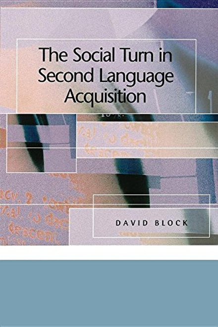 The Social Turn in Second Language Acquisition