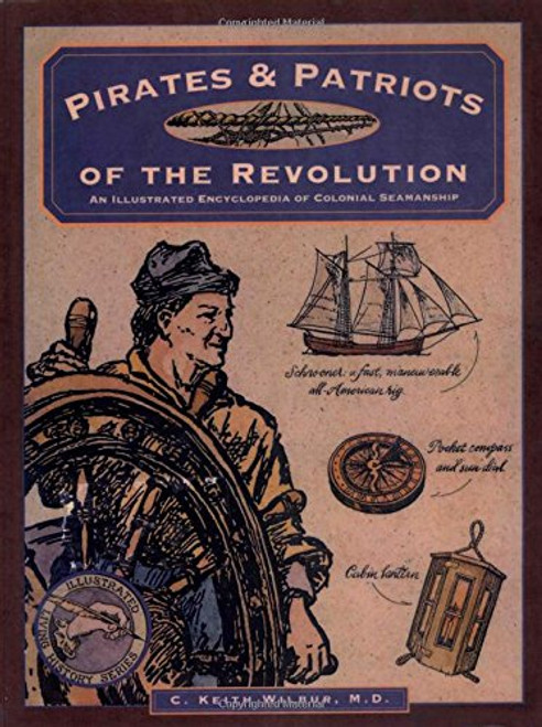 Pirates & Patriots of the Revolution (Illustrated Living History Series) Pirates & Patriots of the Revolution (Illustrated Living History Series)
