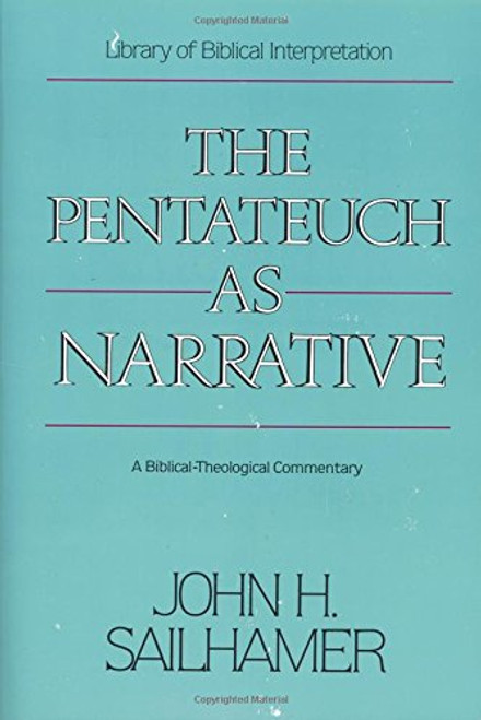The Pentateuch as Narrative: A Biblical-Theological Commentary