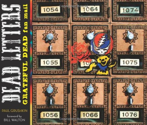 Dead Letters: The Very Best Grateful Dead Fan Mail