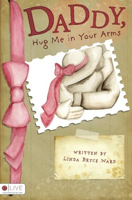 Daddy, Hug Me in Your Arms