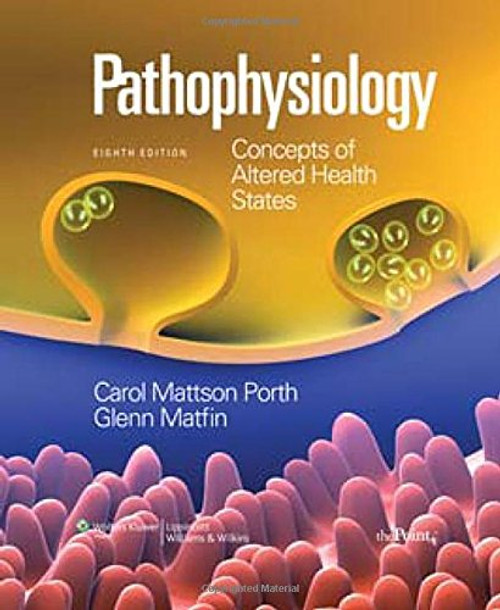 Pathophysiology: Concepts of Altered Health States, 8th Edition