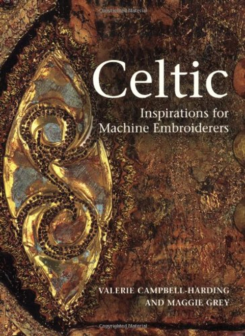 Celtic Inspirations for Machine Embroiderers