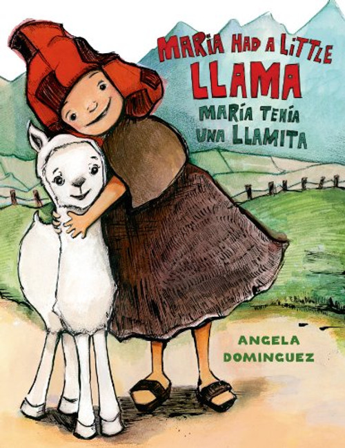 Maria Had a Little Llama / Mara Tena Una Llamita (Pura Belpre Honor Books - Illustration Honor) (Spanish Edition)