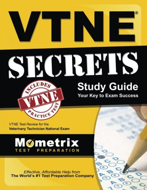 VTNE Secrets Study Guide: VTNE Test Review for the Veterinary Technician National Exam