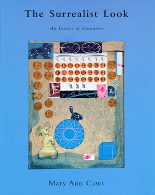 The Surrealist Look: An Erotics of Encounter