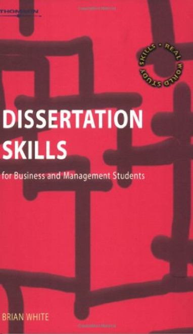 Dissertation Skills for Business and Management Students