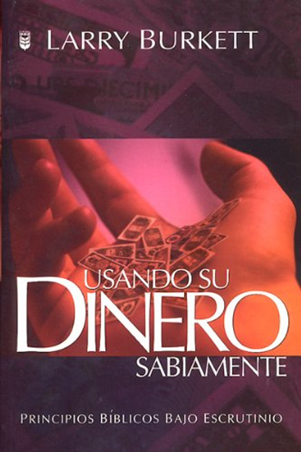 Usando Su Dinero Sabiamente: Using Your Money Wisely (English and Spanish Edition)