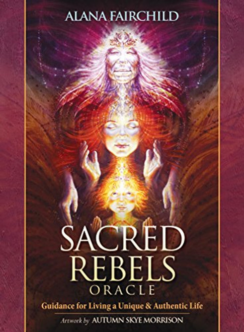 Sacred Rebels Oracle: Guidance For Living F Unique & Authentic Life (44 cards and guidebook; boxed)