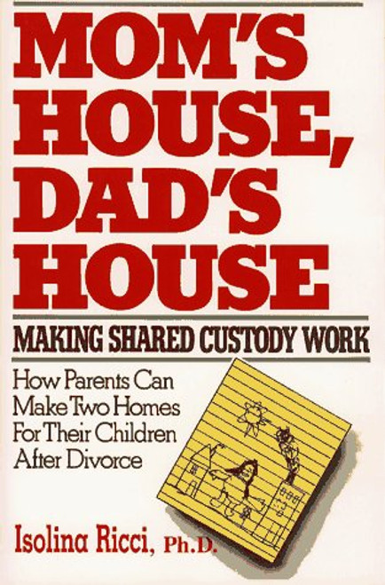 Mom's House, Dad's House