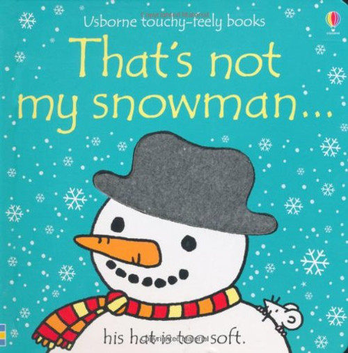 That's Not My Snowman... (Usborne Touchy-Feely Books)