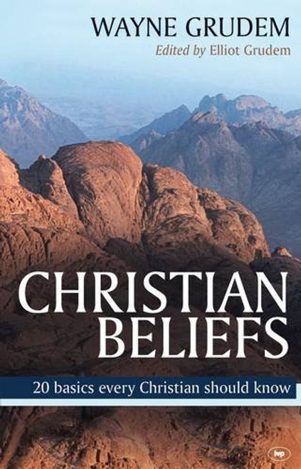 Christian Beliefs: 20 Basics Every Christian Should Know