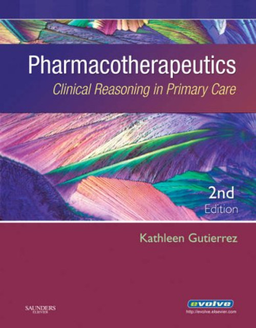 Pharmacotherapeutics: Clinical Reasoning in Primary Care, 2e