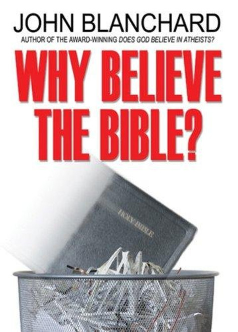 Why Believe the Bible? (Popular Christian Apologetics Collections) Why Believe the Bible? (Popular Christian Apologetics Collections)