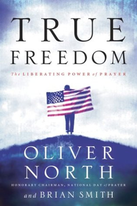 True Freedom: The Liberating Power of Prayer (LifeChange Books)