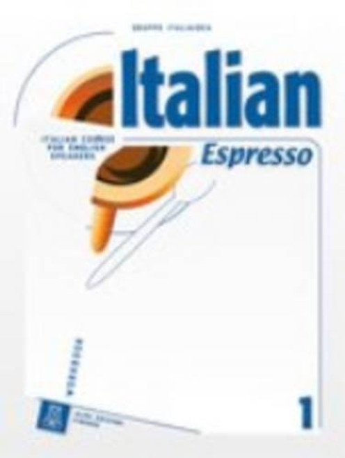 Italian Espresso 1 : Italian Course for English Speakers