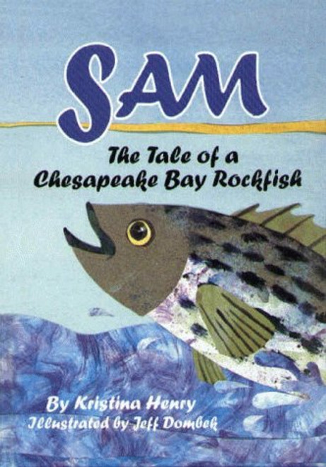 Sam: The Tale of a Chesapeake Bay Rockfish