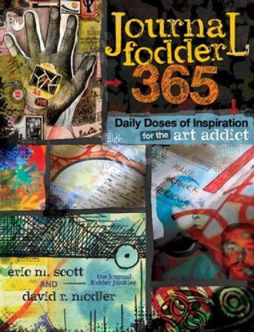 Journal Fodder 365: Daily Doses of Inspiration for the Art Addict