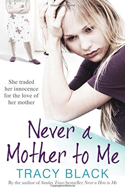 Never a Mother to Me