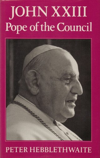 John XXIII. Pope of the Council