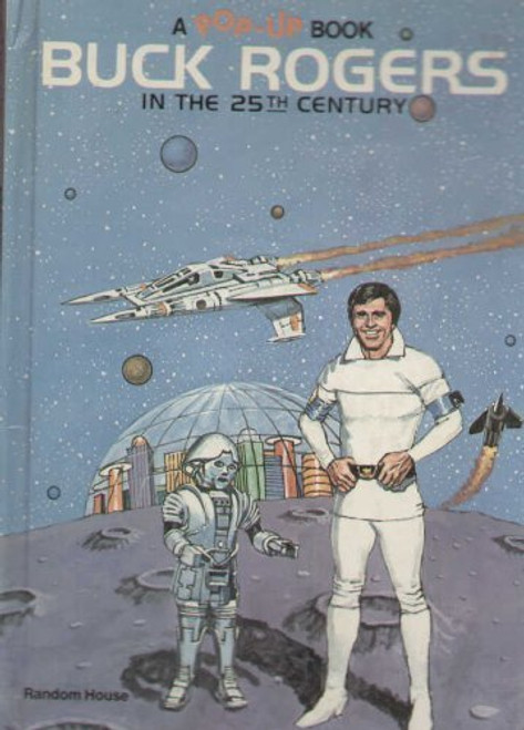 BUCK ROGERS: A POP-UP (A Pop-up book ; 40)