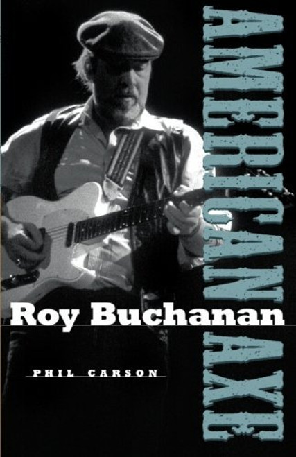 Roy Buchanan: American Axe
