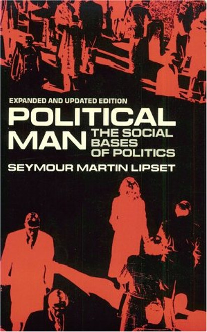 Political Man: The Social Bases of Politics, Expanded Edition
