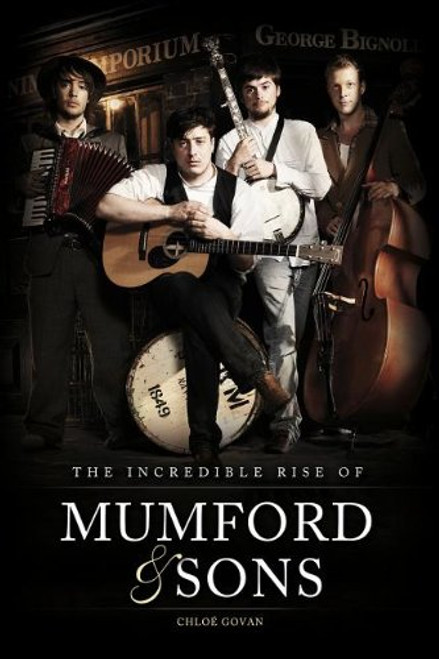 The Incredible Rise of Mumford & Sons