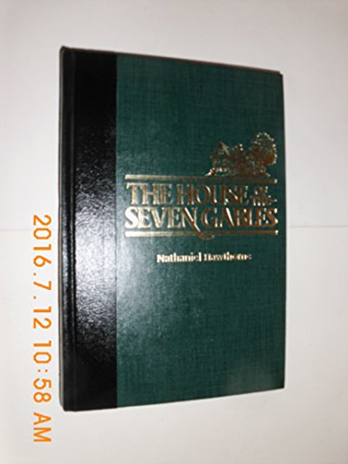 The House of the Seven Gables: A Romance (The World's Best Reading Series)