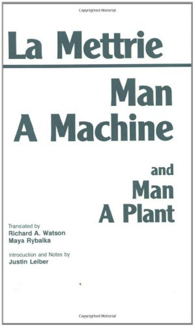 Man a Machine and Man a Plant