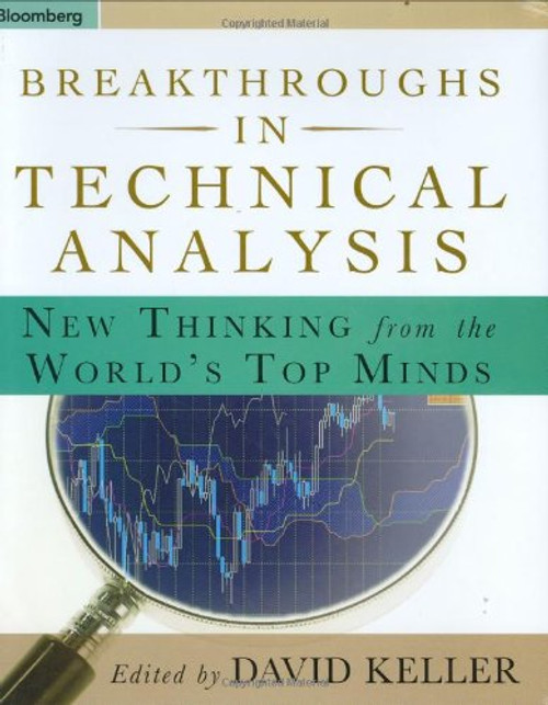 Breakthroughs in Technical Analysis: New Thinking From the World's Top Minds