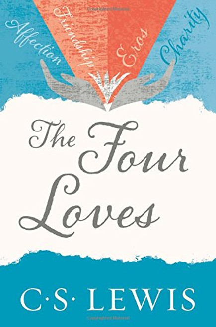 Four Loves (C. Lewis Signature Classic)