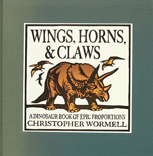 Wings, Horns, and Claws: A Dinosaur Book of Epic Proportions