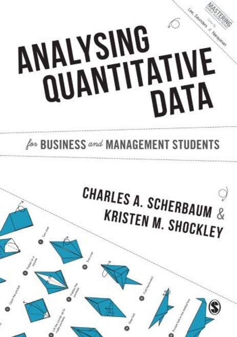 Analysing Quantitative Data for Business and Management Students (Mastering Business Research Methods)