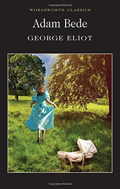 Adam Bede (Wordsworth Classics)