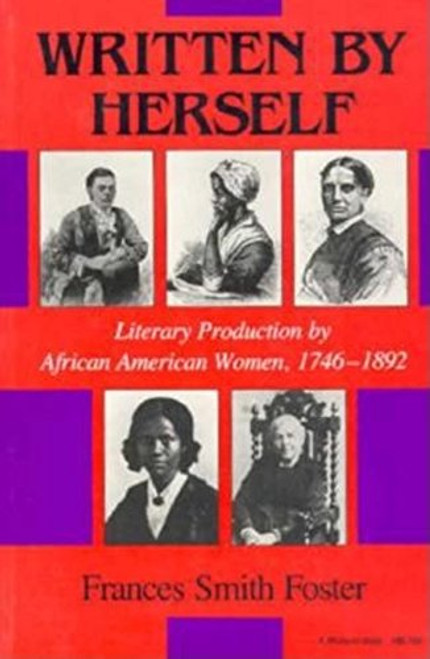 Written by Herself: Literary Production by African American Women, 17461892 (Blacks in the Diaspora)