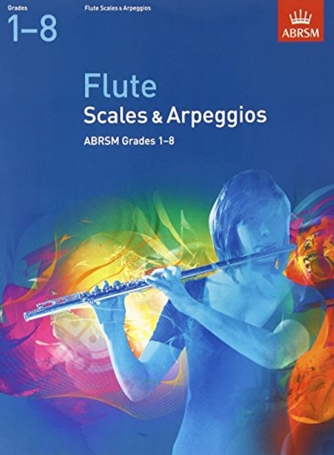 Flute Scales & Arpeggios, ABRSM Grades 1-8 (ABRSM Scales & Arpeggios)
